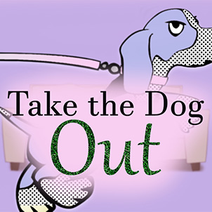 Take the Dog Out by Ell