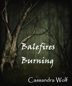 Balefires Burning by Cassandra Wolf