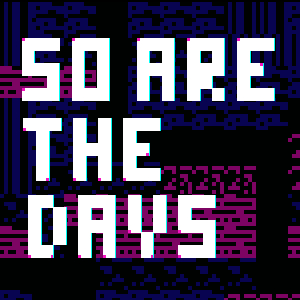 So Are the Days by Dawn Sueoka