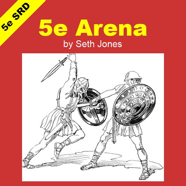 5e Arena by Seth Jones