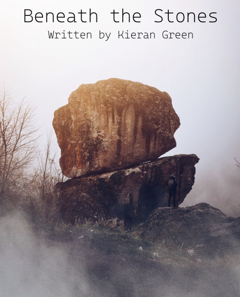 Beneath the Stones by Kieran Green