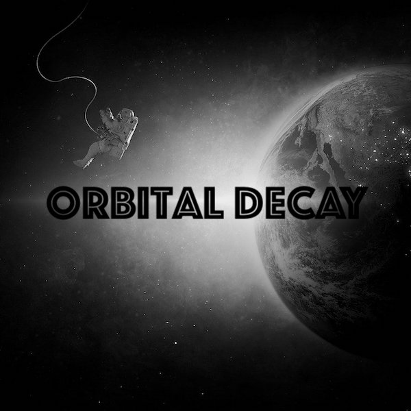 Orbital Decay by Kayvan Sarikhani