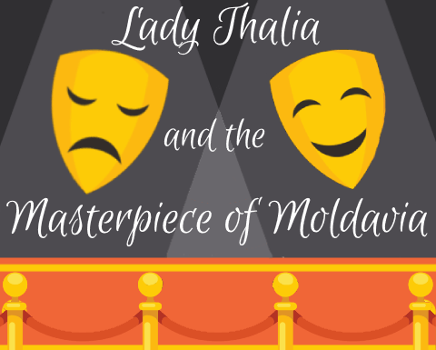 Lady Thalia and the Masterpiece of Moldavia by E. Joyce & N. Cormier
