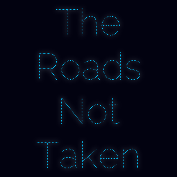 The Roads not Taken by manonamora